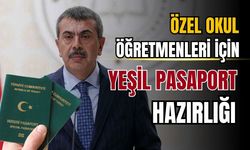 "Özel Okul öğretmenlerine yeşil pasaport verilmesi gündemde"