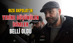 Rıza Akpolat'ın yerine hangi isimler düşünülüyor?