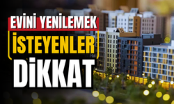 Evini yenileyecekler için "Yarısı Bizden" kampanyası devam ediyor