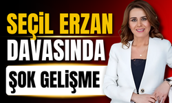 Seçil Erzan davasında flaş karar!