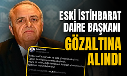 Eski İstihbarat Daire Başkanı, Erdoğan’a hakaretten gözaltına alındı