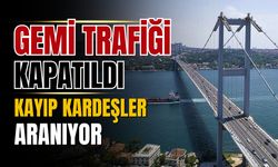 Boğaz Trafiği, 'kayıp kardeşler' için askıya alındı