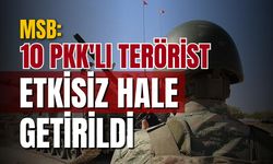 MSB: Pençe-Kilit Operasyonu'nda 10 PKK’lı etkisiz hale getirildi