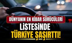 Dünyanın en kibar sürücüleri listesinde Türkiye şaşırttı!