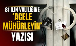 Bakanlıktan 81 il valiliğine 'acele' kodlu talimat