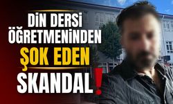 Din dersi öğretmeninden şok eden skandal!