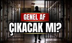 Genel af çıkıyor mu? 10. Yargı Paketi ne söylüyor?