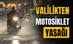 Valilik motosiklet kullanımını yasakladı