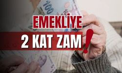 Emekliye 2 kat zam!