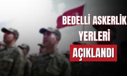 2025 bedelli askerlik yerleri açıklandı