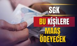 SGK artık bu kişilere de maaş ödeyecek