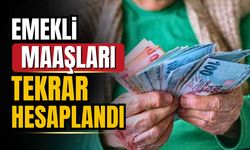 Emekli maaşları tekrar hesaplandı