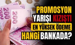 Bankalarda promosyon yarışı kızıştı! Hangi banka ne veriyor?