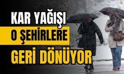 Kar yağışı o şehirlere geri dönüyor