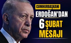 Erdoğan'dan 6 Şubat depremlerinin yıl dönümünde mesaj!