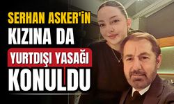 Serhan Asker: Kızımın seyahat hakkı elinden alındı