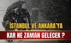 İstanbul ve Ankara'ya kar ne zaman gelecek?