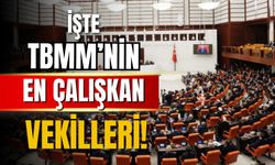 TBMM’nin en çalışkan milletvekilleri açıklandı! İşte o isimler