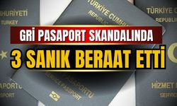 Gri pasaport skandalında 3 sanık beraat etti