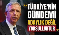 Yavaş: Türkiye’nin gündemi aday değil, yoksulluktur