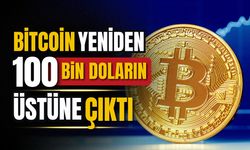 Bitcoin yeniden 100 bin doları aştı