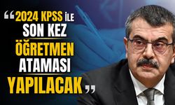 Bakan Tekin: 2024 KPSS ile son kez öğretmen ataması yapılacak