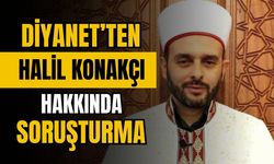 Diyanet'ten Halil Konakçı hakkında soruşturma