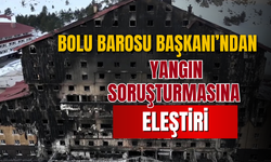 Bolu Barosu Başkanı Sinan Barut'tan yangın soruşturmasına ilişkin eleştiri