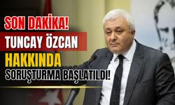 CHP İzmir Milletvekili Tuncay Özkan hakkında soruşturma başlatıldı