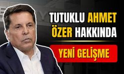 Tutuklu Ahmet Özer hakkında yeni gelişme