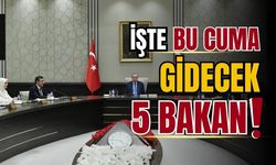 İşte gidecek 5 bakan!