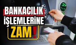 Bankacılık ücretlerine yeni zam!