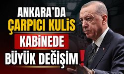 Ankara’da çarpıcı kulis! Kabinede büyük değişim