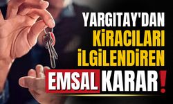 Yargıtay'dan kiracıları ilgilendiren emsal karar