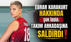 Ebrar Karakurt hakkında şok iddia!