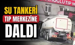 Su tankeri tıp merkezine daldı