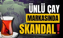 Ünlü çay markasında skandal!