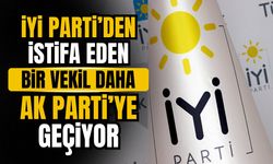 İYİ Parti'den istifa eden o vekil de AK Parti'ye geçiyor