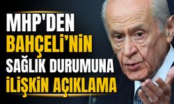 MHP, Bahçeli'nin sağlık durumu hakkında açıklama yaptı