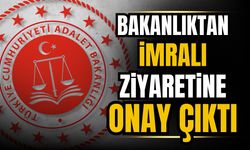 Bakanlık, İmralı ziyaretine onay verdi