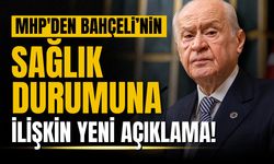 MHP, Bahçeli'nin sağlık durumuna ilişkin yeni bir açıklama yaptı