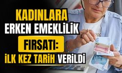 Ev hanımlarına erken emeklilik fırsatı!