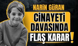 Narin Güran davasında flaş gelişme!