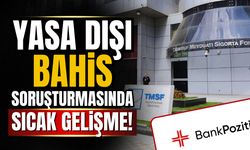 Yasa dışı bahis operasyonunda  sıcak gelişme!