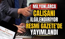 Milyonlarca çalışanı ilgilendiren genelge yayımlandı!