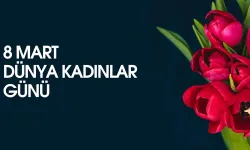 8 Mart Dünya Kadınlar Günü'nün kökeni ve önemi nedir?