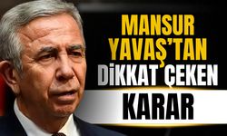 Mansur Yavaş'tan dikkat çeken karar