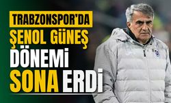 Trabzonspor'da Şenol Güneş dönemi sona erdi!