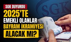 2025'te emekli olanlar bayram ikramiyesi alacak mı?