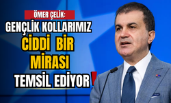 Ömer Çelik: Gençlik kollarımız ciddi bir mirası temsil ediyor